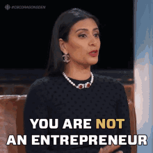 You Are Not An Entrepreneur Manjit Minhas GIF - You Are Not An Entrepreneur Manjit Minhas Dragons Den GIFs
