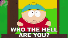Who The Hell Are You Eric Cartman GIF - Who The Hell Are You Eric Cartman South Park GIFs