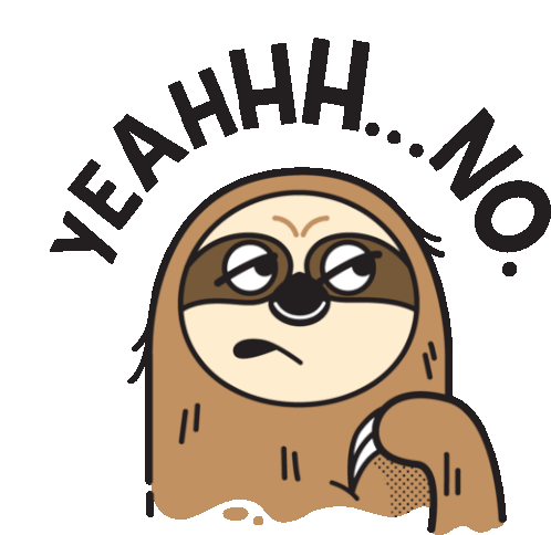 Sloth Saying Yeah...No Sticker - Lethargic Bliss Yeah No Sloth Stickers