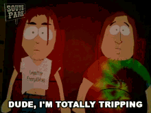 Dude Im Totally Tripping South Park GIF - Dude Im Totally Tripping South Park S2e11 GIFs
