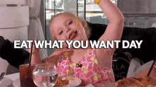 Eat What You Want GIF - Eat What You Want Day Reality Tv GIFs