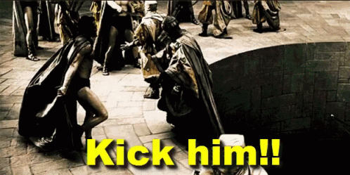 kick,Kick Him,sparta,spartan,gif,animated gif,gifs,meme.