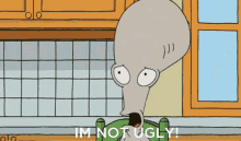 Roger Ugly GIF - American Dad Ugly Im Not Ugly GIFs