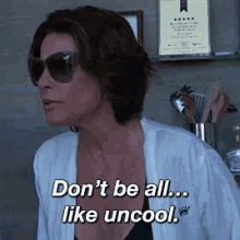 Dont Be All Like Uncool GIF - Dont Be All Like Uncool GIFs