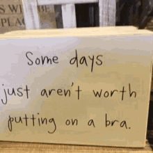 Humor Some Days Just Arent Worth Putting A Bra GIF - Humor Some Days Just Arent Worth Putting A Bra GIFs