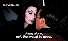 A Day Alone,Only That Would Be Death..Gif GIF - A Day Alone Only That Would Be Death. The Addams-family GIFs