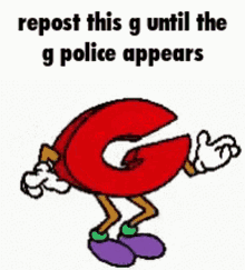 Repost This G Until The Mods GIF - Repost This G Until The Mods Until The G Police Appears GIFs