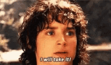 I Will Take It Prodo GIF - I Will Take It Prodo Lord Of The Rings GIFs