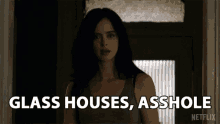 glass houses asshole shut up stop talking watch it glass houses asshole shut up stop talking watch it
