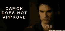 the vampire diaries damon salvatore damon does not approve no nope the vampire diaries damon salvatore damon does not approve no nope