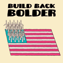 Build Back Bolder Build Bolder GIF - Build Back Bolder Build Bolder Wind Energy GIFs