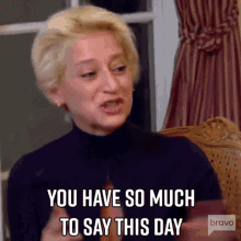 You Have So Much To Say This Day Dorinda Medley GIF - You Have So Much To Say This Day Dorinda Medley Real Housewives Of New York GIFs