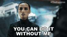 You Can Do It Without Me Camina Drummer GIF - You Can Do It Without Me Camina Drummer The Expanse GIFs
