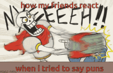 Undertale Papyrus With Puns How My Friends React GIF - Undertale Papyrus With Puns How My Friends React GIFs