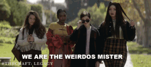 We Are The Weirdos Mister The Craft Legacy GIF - We Are The Weirdos Mister The Craft Legacy Were The Freaks GIFs