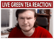 Live Green Tea Reaction Live Tucker Reaction GIF - Live Green Tea Reaction Green Tea Reaction GIFs