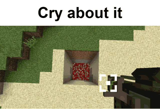 Cry About It Minecraft Cry About It Gif Cry About It Minecraft Cry About It Techguns Discover Share Gifs
