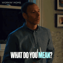 what do you mean nathan workin moms 613 wdym what do you mean nathan workin moms 613 wdym