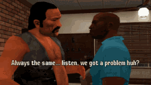gta vcs gta one liners gta vice city stories grand theft auto vice city stories always the same listen we got a problem huh gta vcs gta one liners gta vice city stories grand theft auto vice city stories always the same listen we got a problem huh