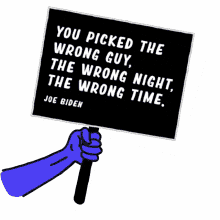 you picked the wrong guy the wrong night the wrong time joe biden debate