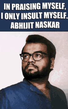 abhijit naskar naskar praise self abosorbed self obsessed