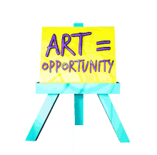 art equals opportunity opportunity easel art artist