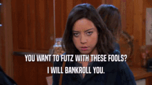 Futz You Want To Futz With These Fools GIF - Futz You Want To Futz With These Fools Bankroll GIFs