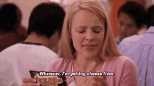 cheese fries mean girls regina george diet whatever cheese fries mean girls regina george diet whatever