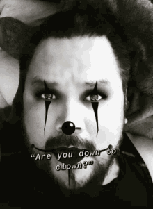 Are You Down To Clown Dosn To Clown GIF - Are You Down To Clown Dosn To Clown Down2clown GIFs