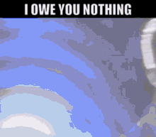 nothing no
