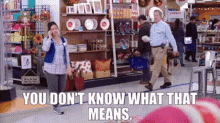 Superstore Amy Sosa GIF - Superstore Amy Sosa You Dont Know What That Means GIFs