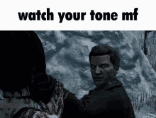 watch your tone