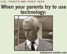 parents tech support technology relatable post silly