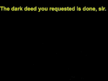 The Dark Deed Done GIF - The Dark Deed Done Deed You Requested GIFs
