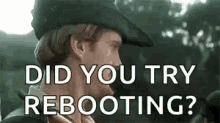 Did You Try Rebooting System Down GIF - Did You Try Rebooting Reboot Rebooting GIFs