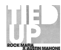 Tied Up Rock Mafia Sticker - Tied Up Rock Mafia Austin Mahone Stickers