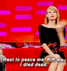 Taylor Swift Rip GIF - Taylor Swift Rip I Died GIFs