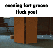 fish groove evening fart groove fuck you