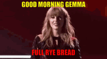 good morning gemma full rye bread taylor swift smile pretty