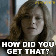 How Did You Get That Erica Davidson GIF - How Did You Get That Erica Davidson Wentworth GIFs