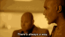 Everything Is Possible GIF - Morris Chestnut Theres Always A Way Rosewood GIFs