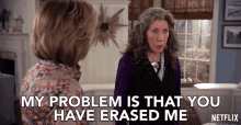 My Problem Is That You Have Erased Me Lily Tomlin GIF - My Problem Is That You Have Erased Me Lily Tomlin Frankie Bergstein GIFs