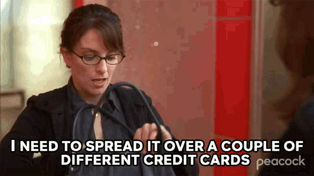 I Need To Spread It Over A Couple Of Different Credit Cards Liz Lemon GIF - I Need To Spread It Over A Couple Of Different Credit Cards Liz Lemon 30rock GIFs
