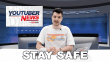 Stay Safe Benedict Townsend GIF - Stay Safe Benedict Townsend Youtuber News GIFs