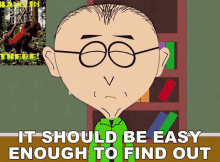 It Should Be Easy Enough To Find Out Mr Mackey GIF - It Should Be Easy Enough To Find Out Mr Mackey South Park GIFs