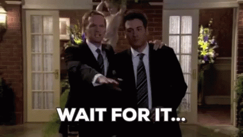 Himym Wait For It GIF - HIMYM Wait For It Barney - Discover & Share GIFs