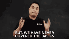 we have never covered the basics basics fundamentals groundwork basis we have never covered the basics basics fundamentals groundwork basis