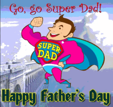 Super Dad Best Dad Ever GIF - Super Dad Best Dad Ever Happy Fathers Day GIFs