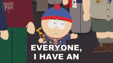Everyone I Have An Announcement To Make Stan Marsh GIF - Everyone I Have An Announcement To Make Stan Marsh South Park GIFs