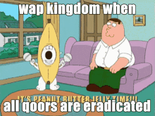 Wap Kingdom Family Guy GIF - Wap Kingdom Family Guy GIFs